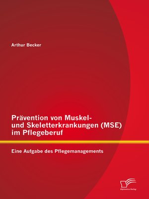 cover image of Prävention von Muskel- und Skeletterkrankungen (MSE) im Pflegeberuf
